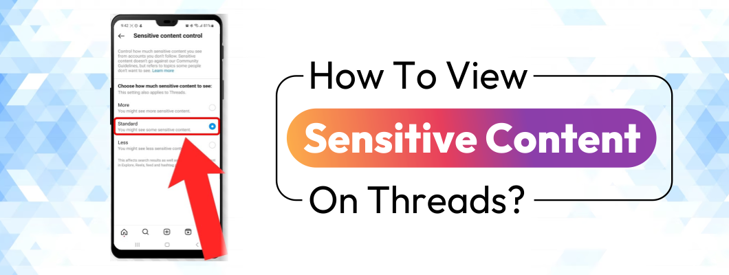 How to View Sensitive Content on Threads? - Step By Step Guide